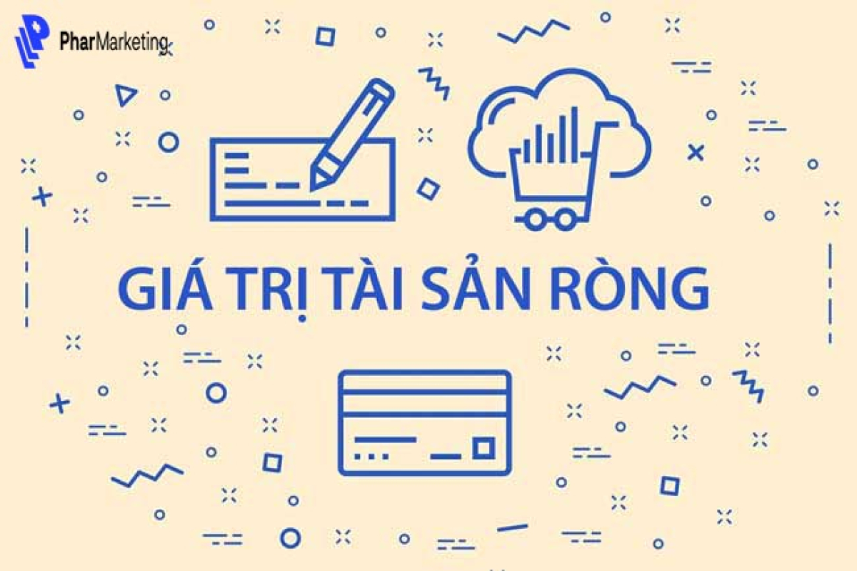 Giá trị tài sản ròng là gì? Công thức tính Net Worth chuẩn nhất hiện nay