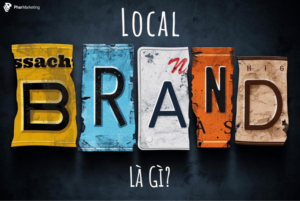 Local Brand là gì? 3 Chiến lược phát triển của các Local Brand Việt Nam