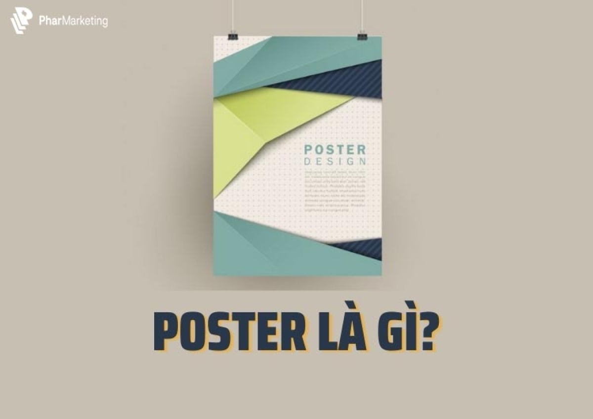 Poster là gì? 5 phút tìm hiểu từ A-Z về Poster truyền thông