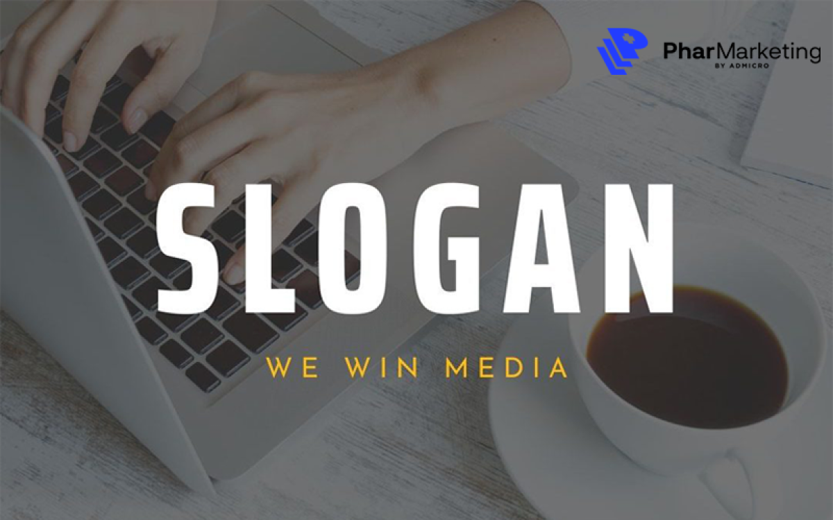 Slogan là gì? 5 Bước giúp bạn sở hữu những câu Slogan hay và đáng nhớ