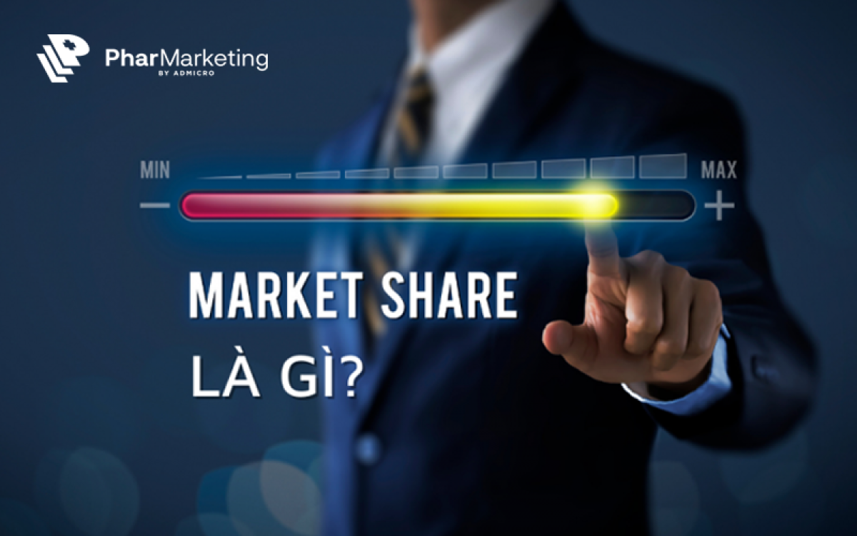 Market Share là gì? Những điều Marketer cần biết về thị phần