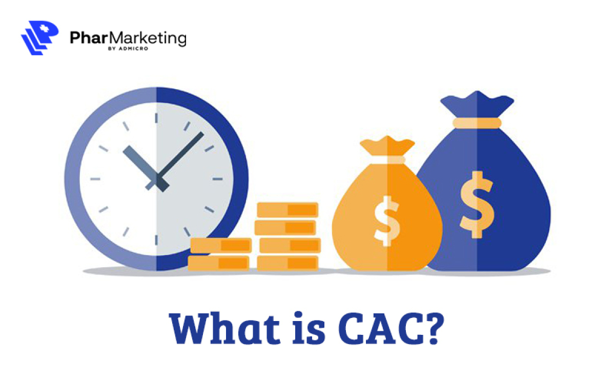 CAC là gì? Làm thế nào để tối ưu chỉ số này trong hoạt động kinh doanh?