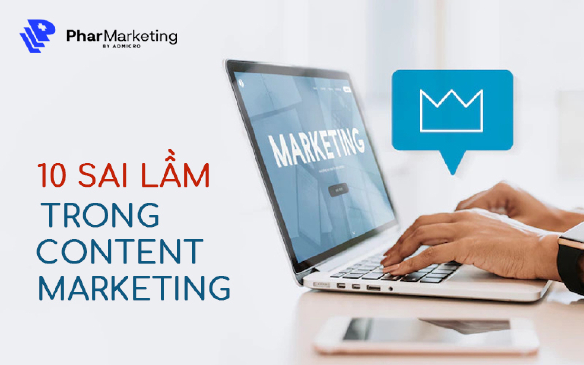 10 sai lầm trong content marketing và cách khắc phục