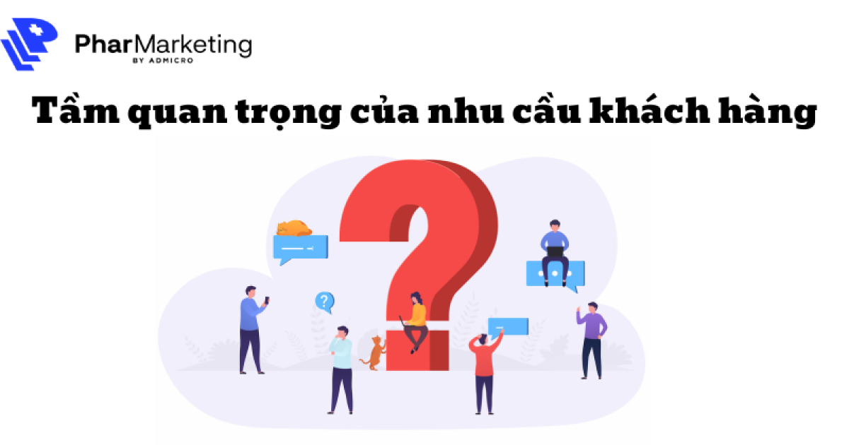Nhu cầu khách hàng là gì? Cách làm thỏa mãn nhu cầu khách hàng