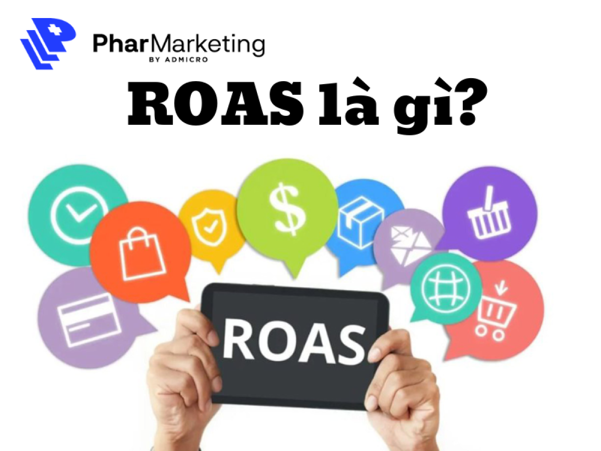 Roas là gì? 4 cách tối ưu chỉ số ROAS đạt hiệu quả nhất